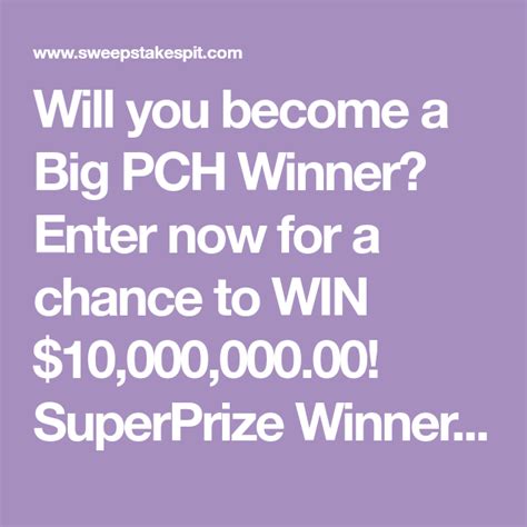 Will You Become A Big Pch Winner Enter Now For A Chance To Win