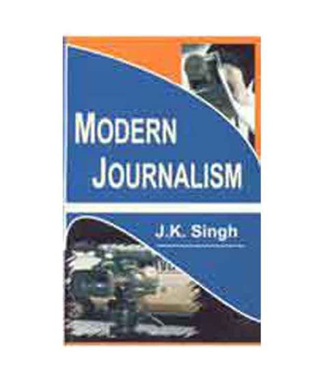 Modern Journalism Issues And Trends Buy Modern Journalism Issues And