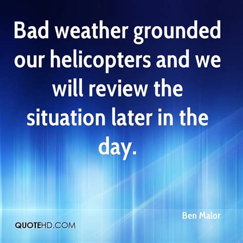 Use 'em on anybody who needs 'em, including you! Bad Weather Funny Quotes. QuotesGram