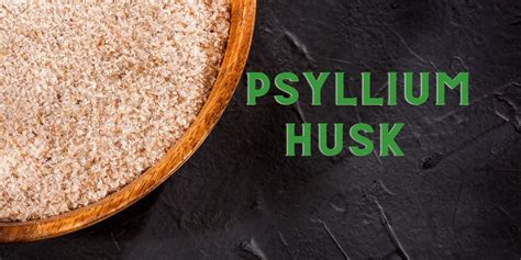 psyllium husk review benefits side effects uses and dosage
