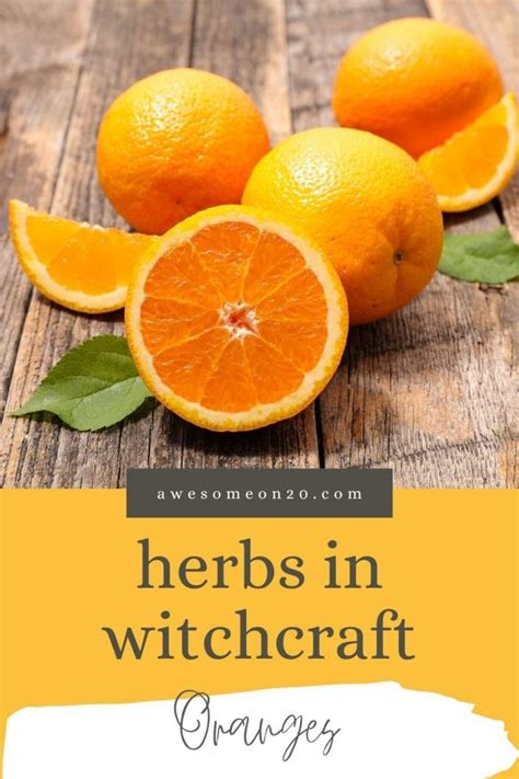 Herbs In Witchcraft Oranges Awesome On 20