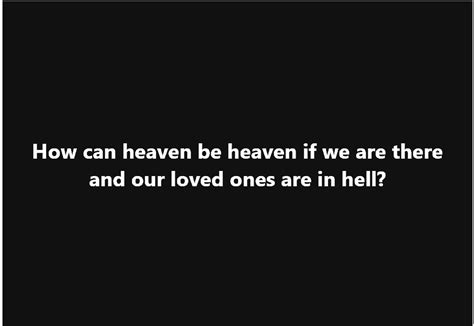 Can We Enjoy Heaven If Loved Ones Are In Hell Clay Jones