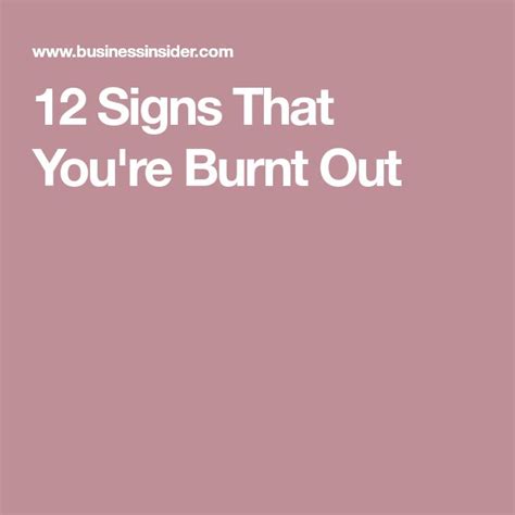 12 Signs That Youre Burnt Out 12 Signs Signs Burnout