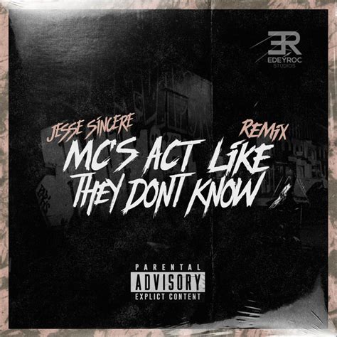 mc s act like they don t know song and lyrics by jesse sincere spotify
