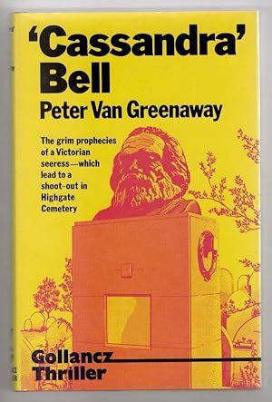 Cassandra Bell By Peter Van Greenaway First Edition File Copy By Peter Van Greenaway Fine