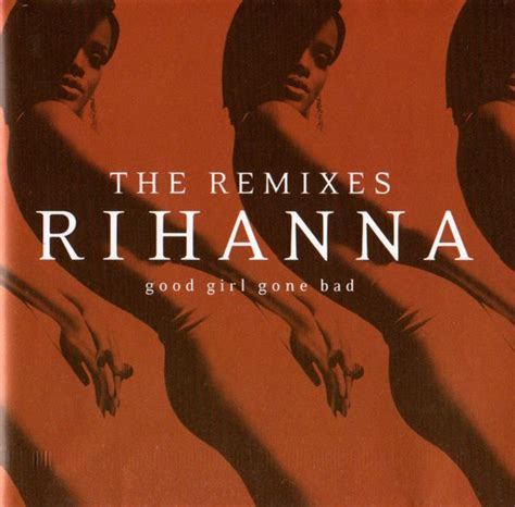 Rihanna Good Girl Gone Bad The Remixes 2009 Cd Discogs