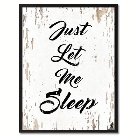 Just Let Me Sleep Quote Saying Canvas Print Picture Frame Home Decor