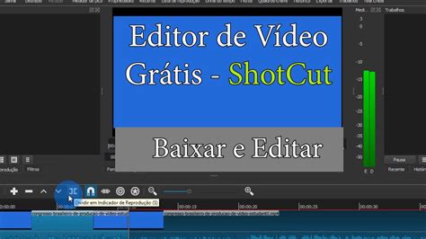 Editor De Vídeo Grátis Shotcut Baixa E Instalar Prog 01 Youtube