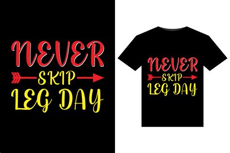 Never Skip Leg Day T Shirts Design Graphic By Tanvir Enayet · Creative
