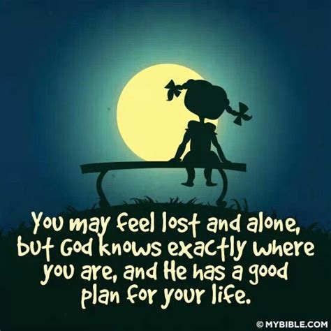 You May Feel Lost And Alonebut God My Quotes Pinterest