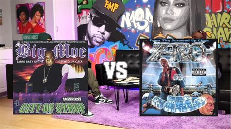 Part 3 Big Moe City Of Syrup Vs Z Ro Z Ro Vs The World Which