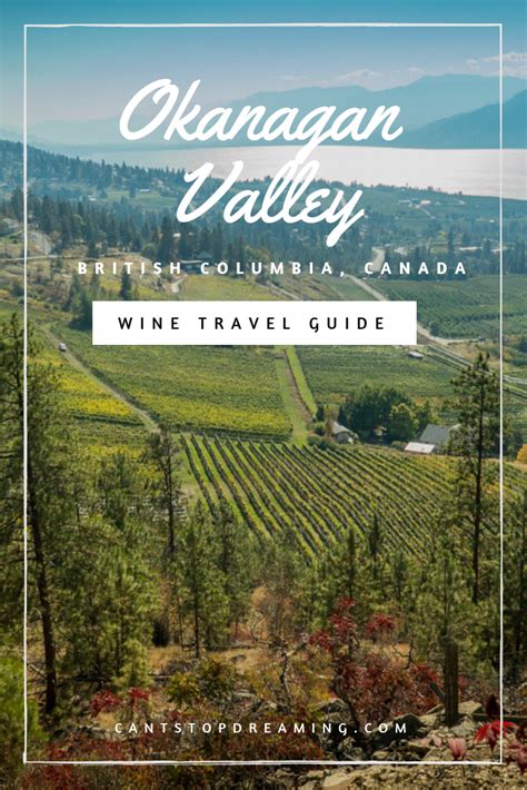 The Okanagan Valley Is A Premier Wine Region In Canada With Over 200