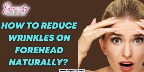 How To Reduce Wrinkles On Forehead Naturally 14 Best Practices Dupesify