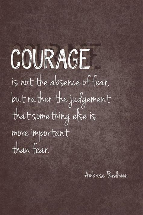 Be Courageous Quotes Quotesgram