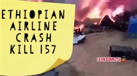 Ethiopian Airline Crash Kill 157 Youtube
