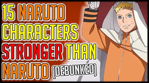 15 Naruto Characters Stronger Than Naruto Debunked Youtube