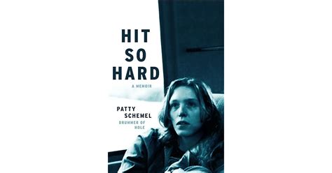Hit So Hard A Memoir By Patty Schemel