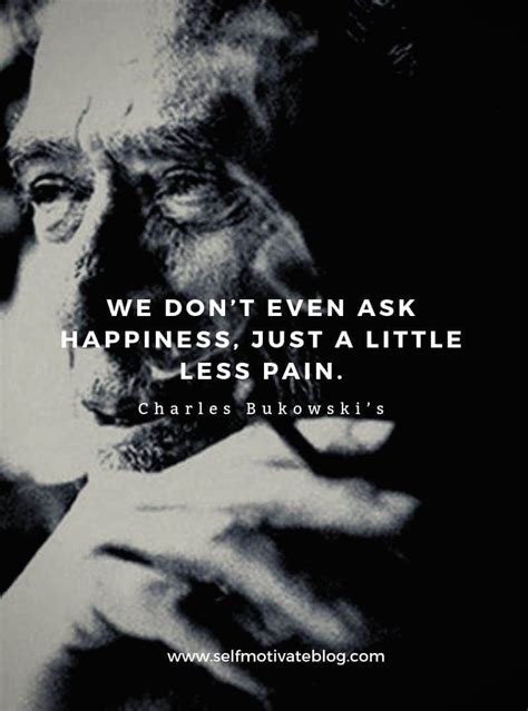 35 Charles Bukowski Quotes On Life Love And Everything In Between