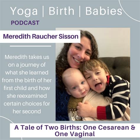 Community Birth Story A Tale Of Two Births One Cesarean And One Vaginal With Meredith Raucher