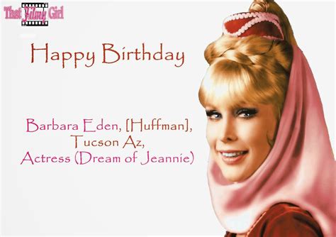 That Filmy Girl Happy Birthday Barbara Eden