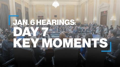 jan 6 hearings day 7 key moments good morning america