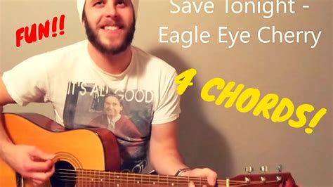 Save Tonight Eagle Eye Cherry Beginner Guitar Lesson Youtube