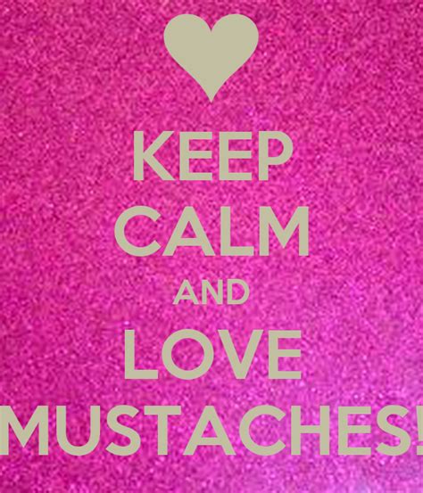 Keep Calm And Love Mustaches Poster Jayda Keep Calm O