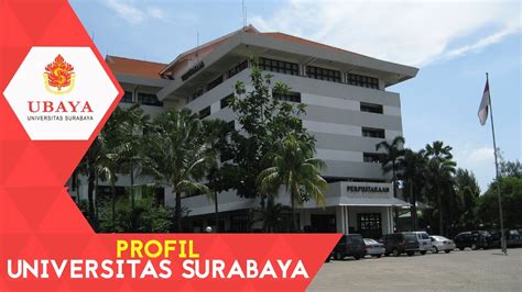 Profil Universitas Surabaya Youtube