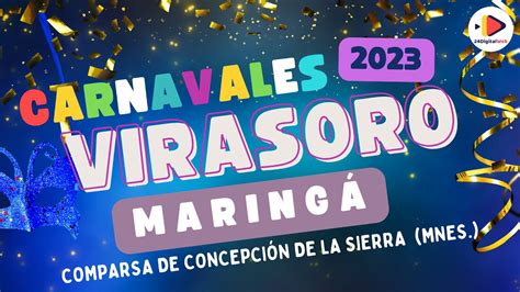Carnavales 2023 Virasoro Comparsa MaringÁ Concepción De La Sierra