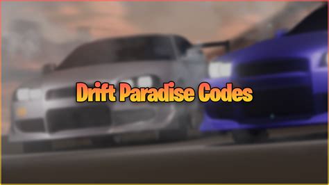 Drift Paradise Codes September Gamer Journalist