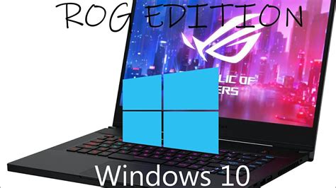 Windows 10 Rog Edition Review Youtube