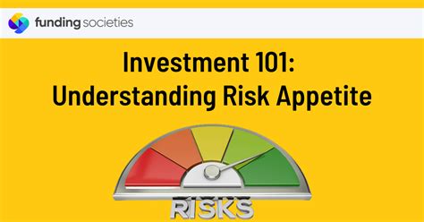 Investment 101 Understanding Risk Appetite Funding Societies