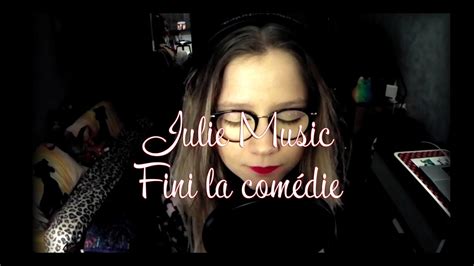 Fini La Comédie Julie Music Cover Dalida Youtube