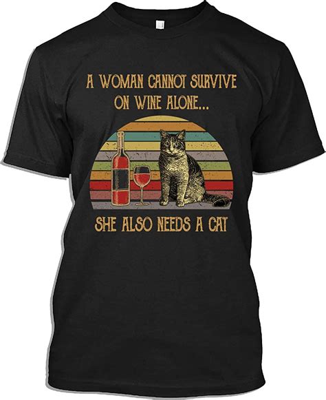 Funny Cat Tshirt She Also Needs A Cat And Wine T Shirt For Men Women