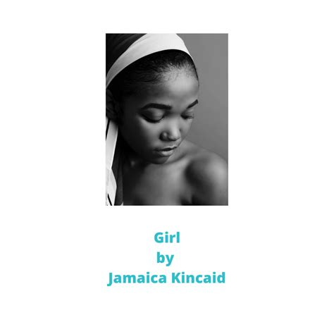 Story Analysis Of ‘girl’ By Jamaica Kincaid Tina Sequeira