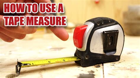How To Use A Tape Measure Properly Youtube