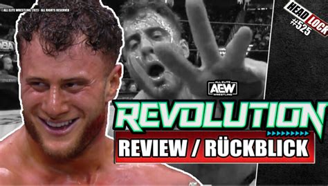 526 Aew Revolution 2023 Review Rückblick Das Beste Wrestling