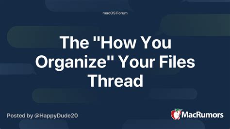 The How You Organize Your Files Thread Macrumors Forums
