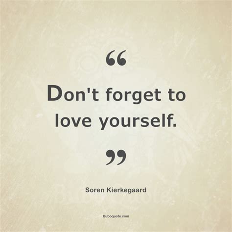 Dont Forget To Love Yourself Kierkegaard