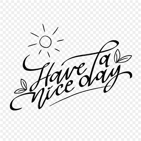 Have A Nice Day Simple Hand Lettering With Sun And Leaves Lettering