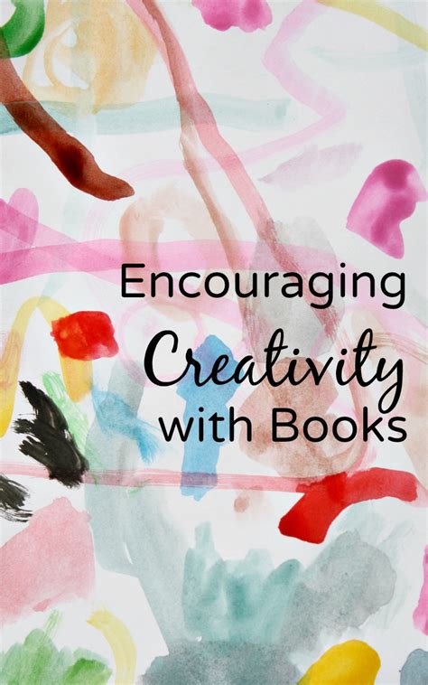 Encouraging Creativity With Books Fantastic Fun And Learning