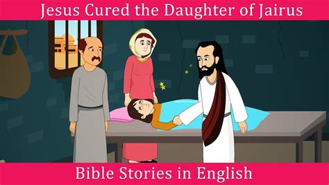 Jesus Heals The Daughter Of Jairus Story Bible Stories In English Miracles Of Jesus Christ
