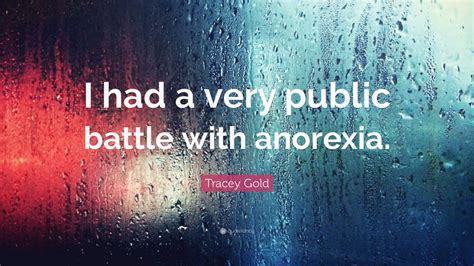 Tracey Gold Quote I Had A Very Public Battle With Anorexia 7