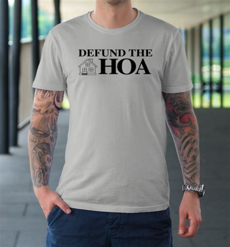 Defund The Hoa Homeowners T Shirt Tee For Sports