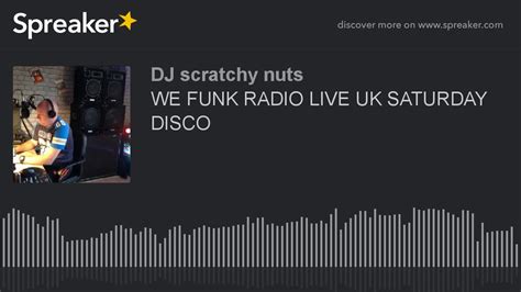 We Funk Radio Live Uk Saturday Disco Part 3 Of 3 Youtube