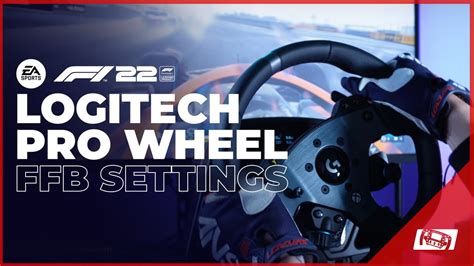F1 22 Best Logitech Pro Wheel Settings Force Feedback Settings YouTube