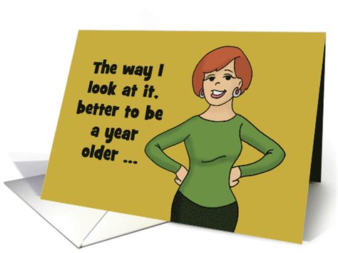 Funny Adult Birthday Card Better To Be A Year Older Card 1553016
