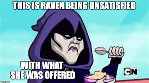 Raven Being Serious Imgflip