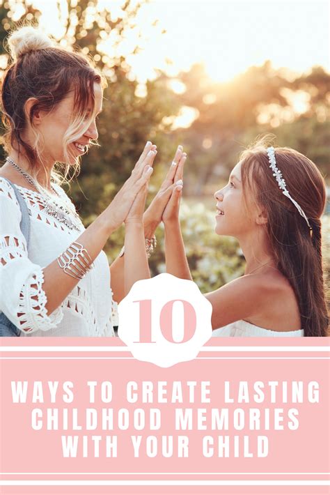 10 Ways To Create Lasting Childhood Memories With Your Child Blu Nest