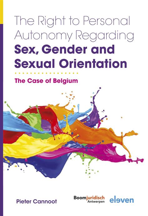 The Right To Personal Autonomy Regarding Sex Gender And Sexual